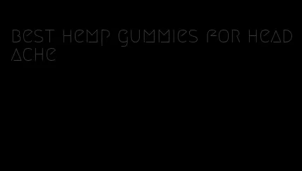 best hemp gummies for headache