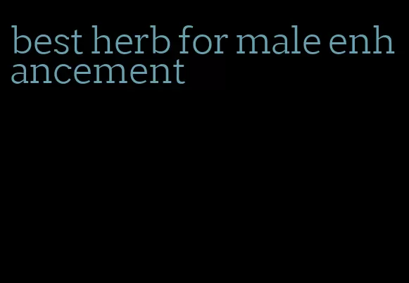 best herb for male enhancement