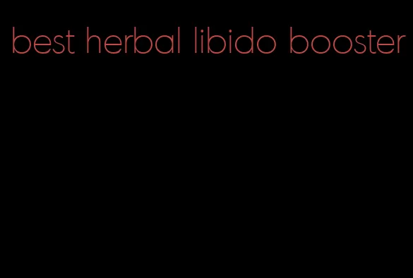 best herbal libido booster