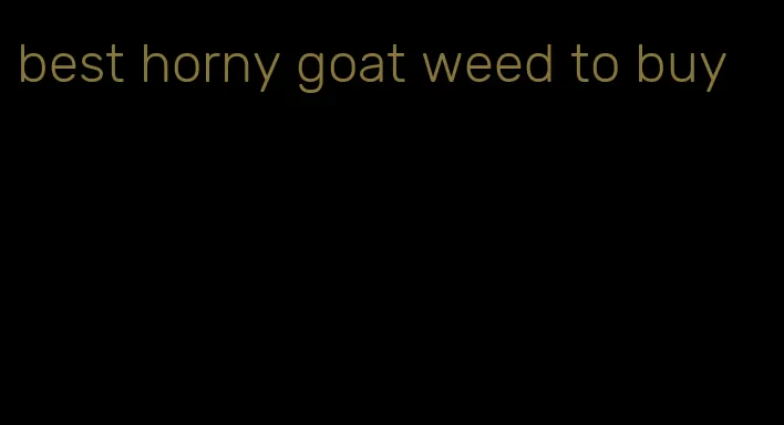 best horny goat weed to buy