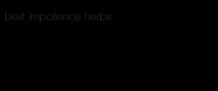 best impotence herbs