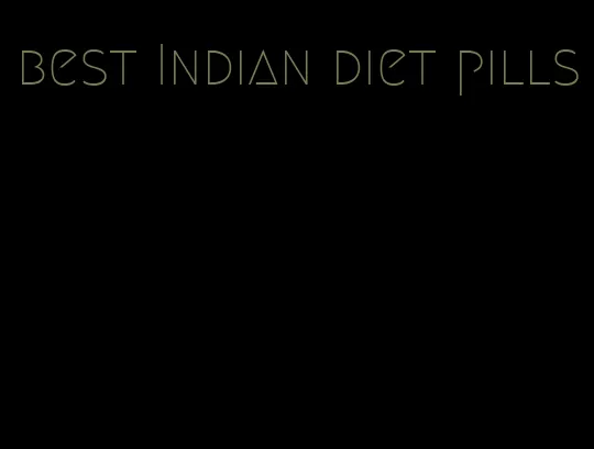 best Indian diet pills