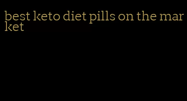 best keto diet pills on the market