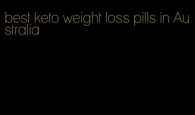 best keto weight loss pills in Australia