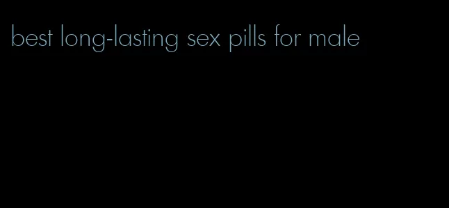 best long-lasting sex pills for male