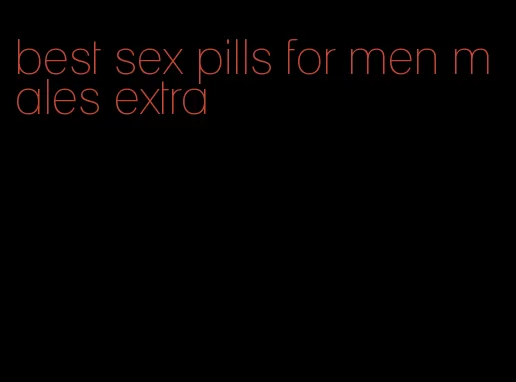 best sex pills for men males extra