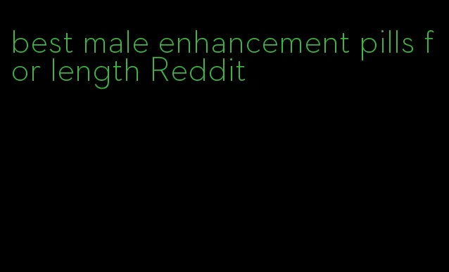 best male enhancement pills for length Reddit