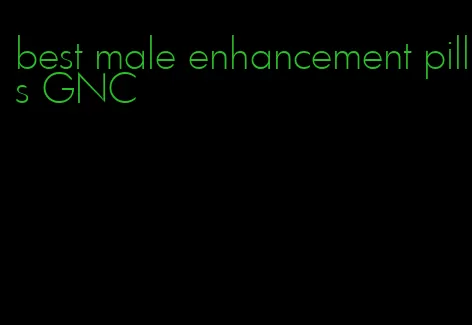 best male enhancement pills GNC