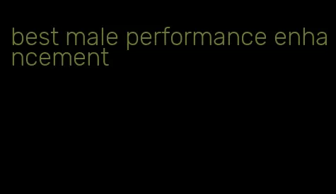 best male performance enhancement