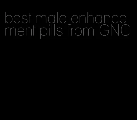 best male enhancement pills from GNC