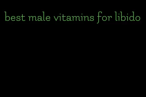 best male vitamins for libido