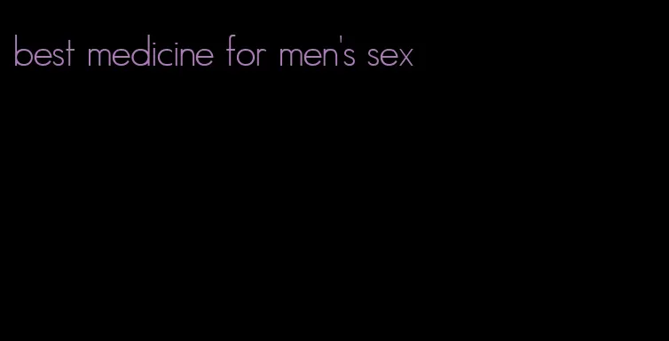 best medicine for men's sex