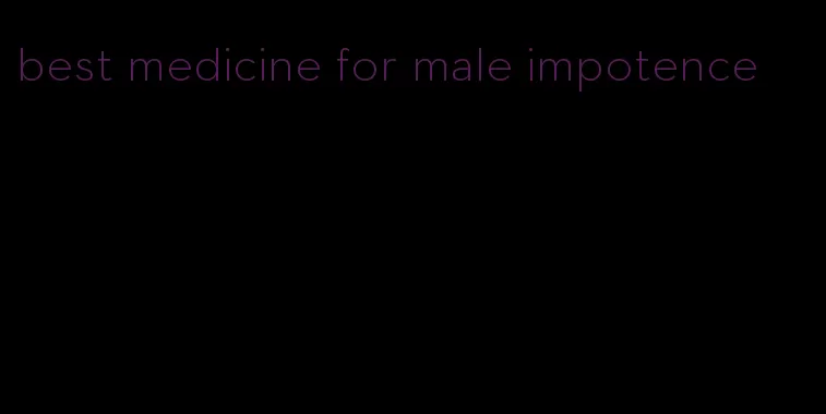 best medicine for male impotence