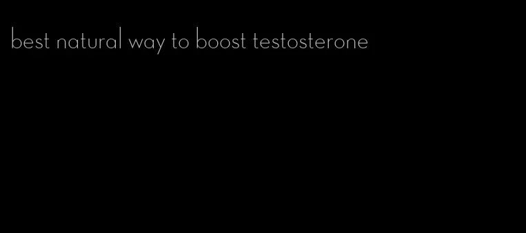 best natural way to boost testosterone