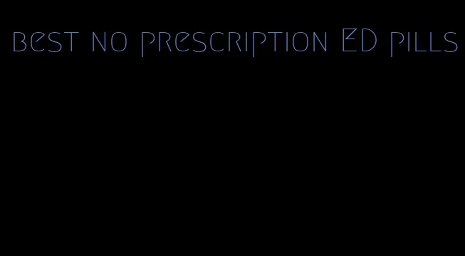 best no prescription ED pills