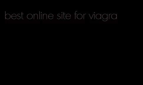 best online site for viagra