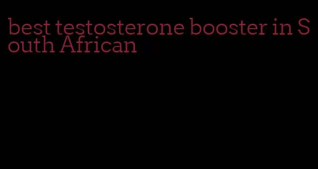 best testosterone booster in South African