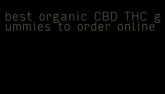 best organic CBD THC gummies to order online