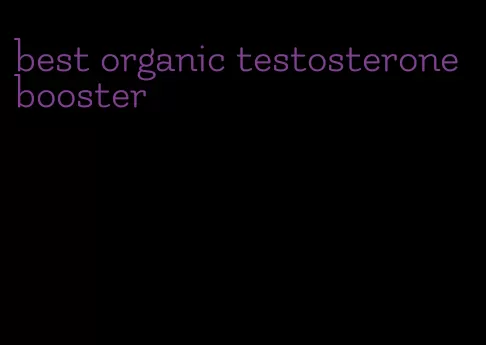 best organic testosterone booster