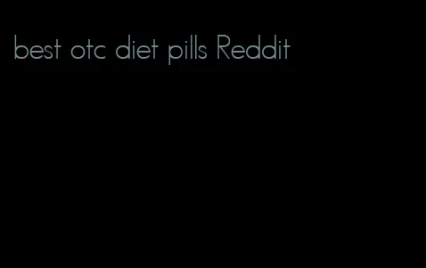 best otc diet pills Reddit