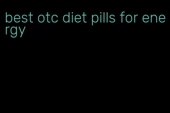 best otc diet pills for energy