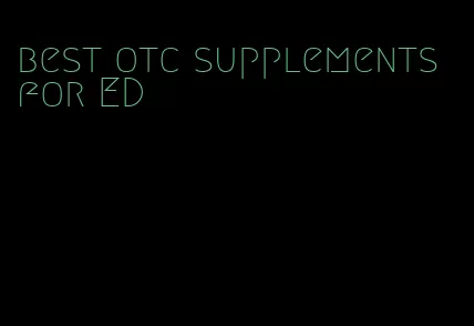 best otc supplements for ED