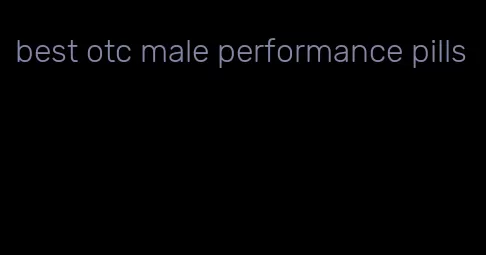 best otc male performance pills