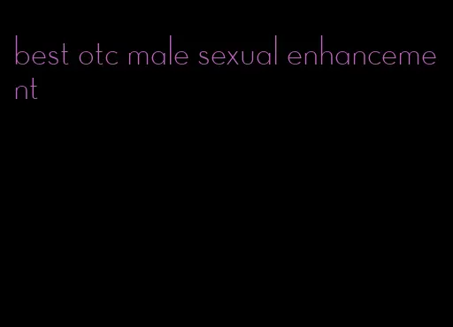 best otc male sexual enhancement