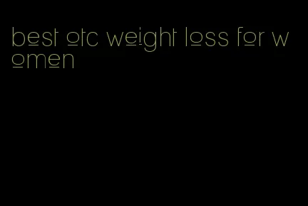 best otc weight loss for women