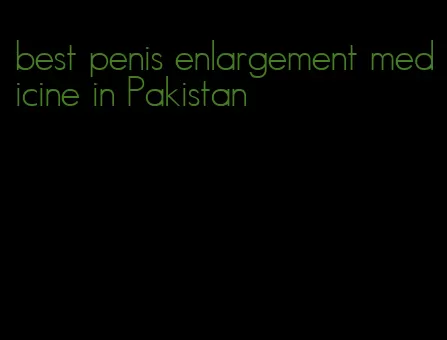 best penis enlargement medicine in Pakistan