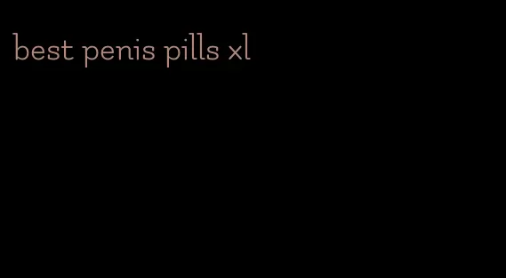 best penis pills xl