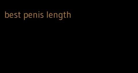 best penis length