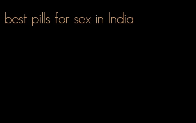 best pills for sex in India