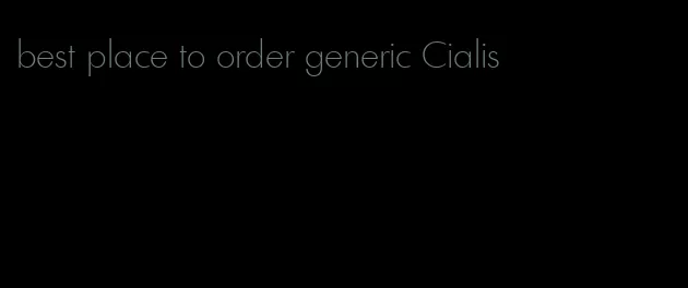 best place to order generic Cialis