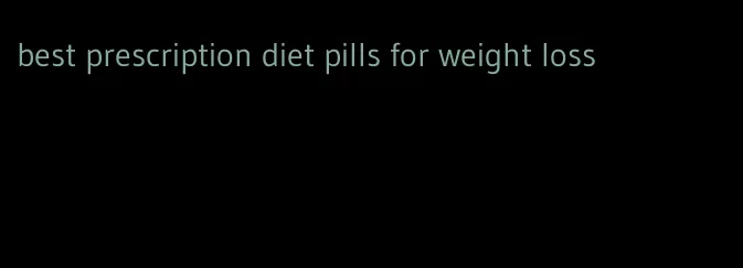 best prescription diet pills for weight loss