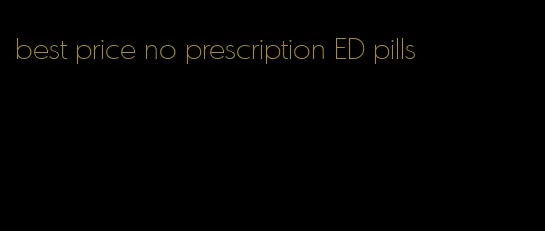 best price no prescription ED pills