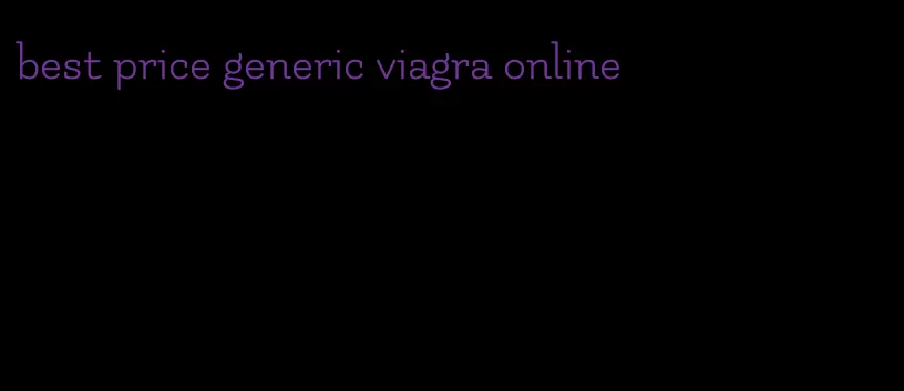 best price generic viagra online