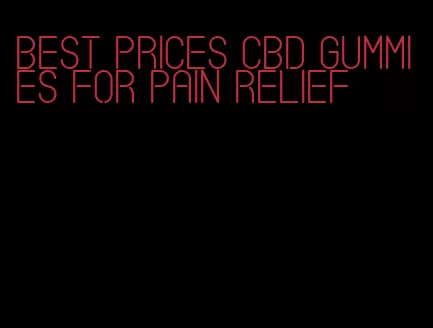 best prices CBD gummies for pain relief