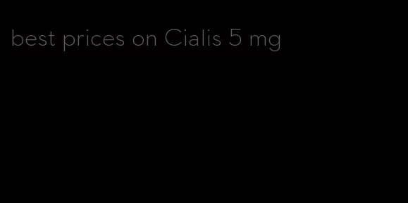 best prices on Cialis 5 mg