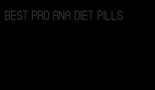 best pro ana diet pills