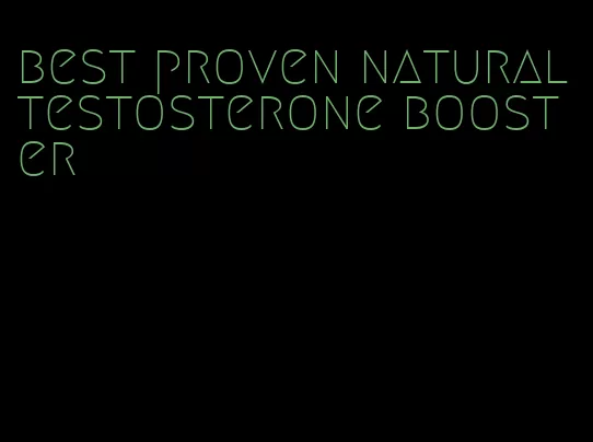 best proven natural testosterone booster