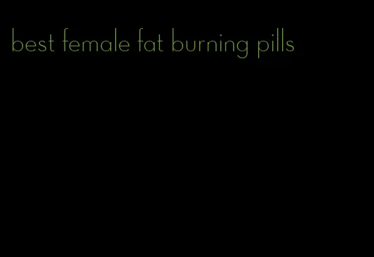 best female fat burning pills