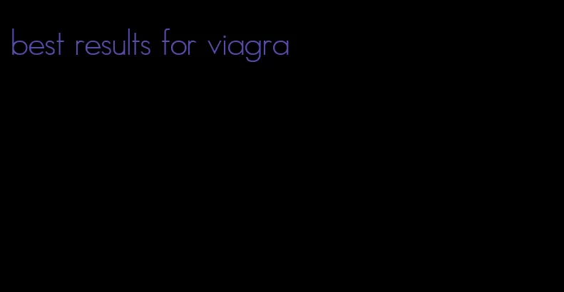 best results for viagra