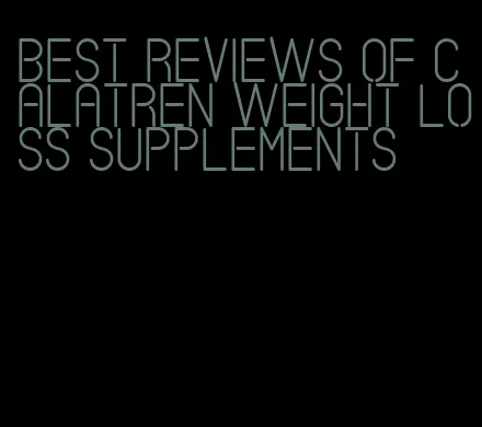 best reviews of calatren weight loss supplements