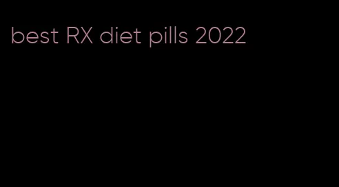 best RX diet pills 2022