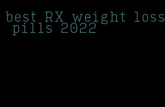 best RX weight loss pills 2022