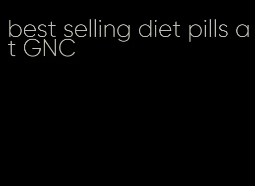 best selling diet pills at GNC