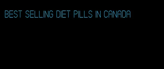 best selling diet pills in Canada