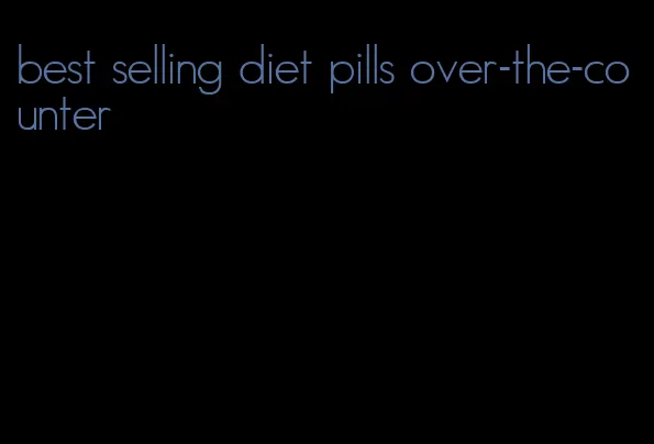 best selling diet pills over-the-counter