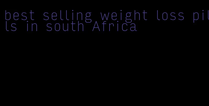 best selling weight loss pills in south Africa